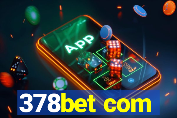 378bet com